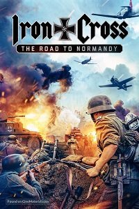 Железный крест: Дорога в Нормандию (2022)