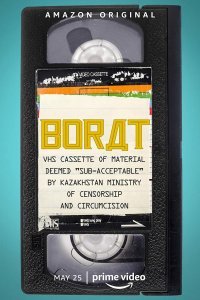 Постер к Борат: Материал на этой видеокассете признан «недопустимым» Министерством цензуры и обрезания Казахстана (2021)